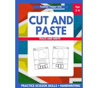 Cut and Paste, Trace and Write Workbook: Scissor Skills, Handwriting Practice, Ages 3-6