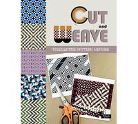 Cut and Weave - Tessellation Pattern Weaving: Easy papercraft, a creative art activity with tiling pattern weaver templates for beginners