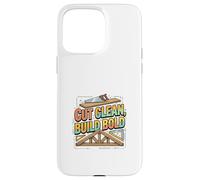 Cut Clean Build Bold Builder Mindset Design Case for iPhone 15 Pro Max