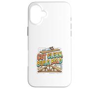 Cut Clean Build Bold Builder Mindset Design Case for iPhone 16 Plus