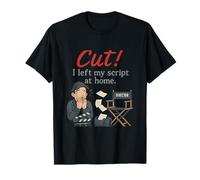 Cut! I Left My Script At Home Movie Director Humor T-Shirt