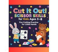 Cut it out Scissor skills for kids ages 3-8 Yrs: Fun Cutting Practice with Lines, Shapes, and Creative Pictures for Early Learning, Fine Motor Skills, and Hand-Eye Coordination
