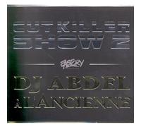 Cut Killer - Cut Killer Show II + DJ Abdel à l'ancienne