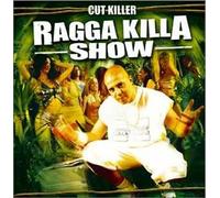 Cut Killer - Ragga Killa Show