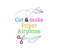 Cut & make Paper Airplane