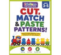 Cut, Match & Paste Patterns!: Fun Pattern Activities for Ages 3-5 (EduGems Little Learners Series)