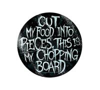 Cut My Food Into Pieces Circular Glass Chopping Board