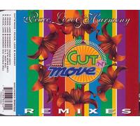 Cut 'N' Move - Peace Love And Harmony