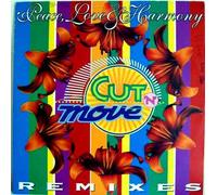 Cut 'N' Move - Peace, Love & Harmony (Remixes)