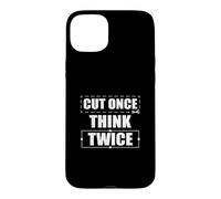 Cut Once Think Twice Funny Film Editing For A Video Editor Case for iPhone 15 Plus
