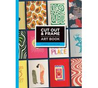 Cut Out and Frame Art Book: Student Collection: 24 Frame-Ready Artworks Designed to Be Cut Out, Framed and Enjoyed in Student Spaces (Cut Out and Frame Art Collection)