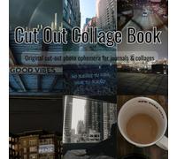 Cut Out Collage Book: Original cut-out photo ephemera for journals and collages