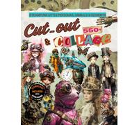 Cut-Out & Collage Book Steampunk with Little Personas, Animals & Elements: 550+ Design Cut-Outs for limitless creative collages, it includes a ... you to print them in any size you wish