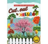 Cut-out & collage Book Trees, Hedges and Bushes: Over 400 watercolor and realistic illustrations for limitless creative collages, including a download to print the images in any size you need.