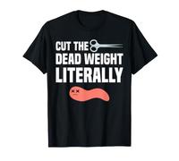 Cut The Dead Weight Literally Appendectomy Surgery Recovery T-Shirt