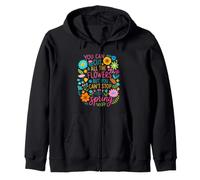Cut The Flowers But Can't Stop Spring Let Flowers Bloom Zip Hoodie