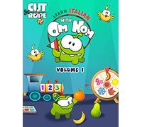 Cut the Rope: Learn Italian with Om Nom (Volume 1)