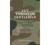 Cut Throat or Gentleman: TV Drama Spec Script
