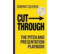 Cut-Through: The pitch and presentation playbook