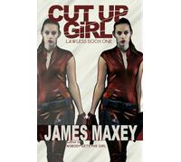 Cut Up Girl: Lawless Book One