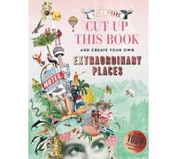Cut up this Book and Create Your Own Extraordinary Places: A Maria Rivans Collage Book
