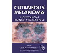 Cutaneous Melanoma: A Pocket Guide For Diagnosis And Management