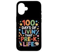Cute 100 Days Of Livin That Pre K Life Teaching Squad Case for iPhone 16