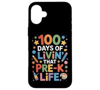 Cute 100 Days Of Livin That Pre K Life Teaching Squad Case for iPhone 16 Plus