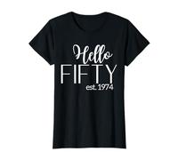 Cute 50th Birthday Saying Hello Fifty Est 1974 Tshirt Women T-Shirt