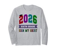 Cute 6th Grade Last Day 2026 Write My Autographs Art Girls Long Sleeve T-Shirt