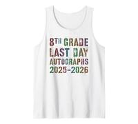Cute 8th Grade Last Day 2026 Sign Write My Autographs Art Tank Top