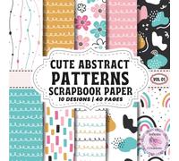 Cute Abstract Patterns Scrapbook Paper: Double-Sided Sheets for Crafting & Scrapbooking Decorative Crafts, Origami & Wrapping Papers.