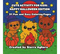 CUTE ACTIVITY FOR KIDS: HAPPY HALLOWEEN EDITION: 31 Fun and Easy Coloring Pages