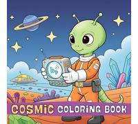 Cute Aliens & Monsters Coloring Book: Simple And Bold 50 Designs Ft - Cute Dinosaurs, Dragons, Aliens, Monster and More! (Cute Cosmic Aliens Series)