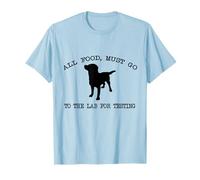 Cute All Food, Must Go To The Lab For Testing T-Shirt T-Shirt