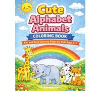 Cute Alphabet Animals Coloring Book: Fun and Easy A-Z Animal Coloring Pages for Kids Ages 3-7