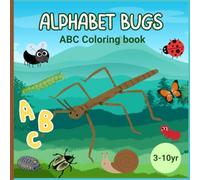Cute Alphabet Bugs Coloring Book: ABC Coloring Book 3-10 Yr