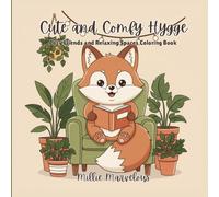 Cute and Comfy Hygge: Mini 6x6" Inch Easy Coloring Book for Adults and Teens with Adorable Animals and Easy-to-Color Cozy Scenes for Relaxation and on the Go Creativity