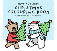 Cute and Cosy Christmas Colouring Book (Simple and Relaxing Bold Designs for Adults & Children) (Cute and Cosy Colouring Books)
