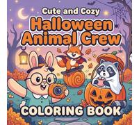 Cute and Cozy Halloween Animal Crew: Bold & Easy Coloring Book for Adults and Teens with Thick Lines, Simple Spooky Scenes, and Relaxing Fall Fun (Cozy Creatures Coloring Book Series)