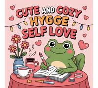 Cute and Cozy Hygge Self Love Coloring Book for Kids Ages 2-8: Big Easy Outlines Calm And Engaging Activity For Kids Holiday Gift Screen Free Quiet ... Outlines Calm And Engaging Activity For Kids