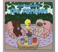 Cute and Cuddly Spa Friends: An adorable collection of woodland animals takes you on a peaceful, stress-reducing heavenly spa journey | Easy and Simple coloring pages perfect for relieving stress