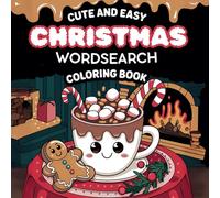 Cute and Easy Christmas Wordsearch Coloring Book: Festive Cozy Coloring Pages and Holiday Word Puzzles for Relaxation and Fun