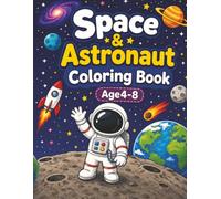 Cute and Easy Space Coloring Pages Featuring Astronauts, Rockets, Planets, UFOs, Aliens, Comets, Moons, Stars, and More for Creative Kids Ages 4-8: ... Outer Space Coloring Pages for Boys and Girls