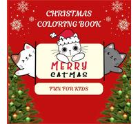 Cute and Fun Christmas Kittens Colouring book for kids: Holiday colouring -suitable for 3-7 years old