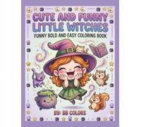 CUTE AND FUNNY LITTLE WITCHES: BOLD AND EASY FUNNY LITTLE WITCHES