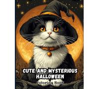 Cute and Mysterious Halloween Coloring Book for Teens: Fun and Spooky Pages with Adorable Ghosts, Haunted Castles, Magic Cats & Mystical Scenes | Perfect for Halloween Coloring Fun