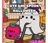 Cute and Spooky Halloween, cozy and relaxing coloring book: Comfy relaxation coloring for both Adults and Teens/ Adorable y relajante Libro de colorear para Adultos y Adolescentes