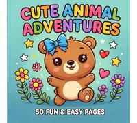 CUTE ANIMAL ADVENTRES | Colouring Book for Kids - | Premium Quality Coloring Book | Ages: 2 - 6 Years |