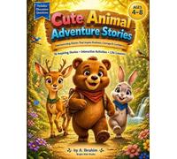 Cute Animal Adventure Stories: 16 Heartwarming Stories with Interactive Activities and Life Lessons (Bright Kids Studio)
